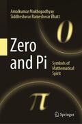 Mukhopadhyay / Bhatt |  Zero and Pi | Buch |  Sack Fachmedien