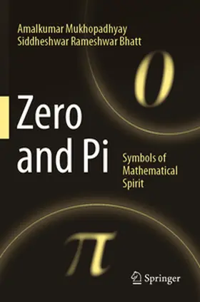 Bhatt / Mukhopadhyay |  Zero and Pi | Buch |  Sack Fachmedien
