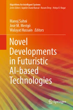 Sahni / Merigó / Hussain |  Novel Developments in Futuristic AI-based Technologies | eBook | Sack Fachmedien