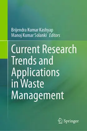 Kashyap / Solanki |  Current Research Trends and Applications in Waste Management | eBook | Sack Fachmedien