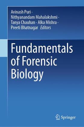 Puri / N / Chauhan | Fundamentals of Forensic Biology | Buch | 978-981-9931-60-6 | sack.de