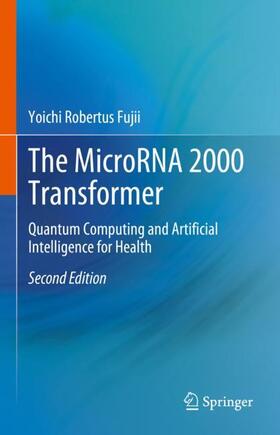Fujii | The MicroRNA 2000 Transformer | Buch | 978-981-9931-64-4 | sack.de