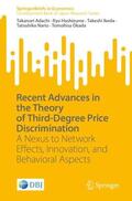 Adachi / Hashizume / Okada |  Recent Advances in the Theory of Third-Degree Price Discrimination | Buch |  Sack Fachmedien