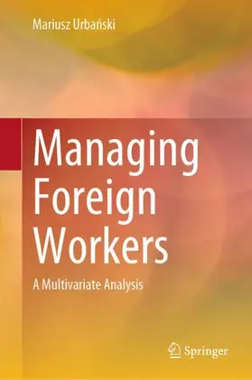 Urbanski / Urbanski |  Managing Foreign Workers | Buch |  Sack Fachmedien