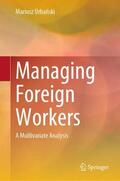 Urbanski / Urbanski |  Managing Foreign Workers | Buch |  Sack Fachmedien