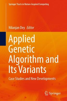 Dey | Applied Genetic Algorithm and Its Variants | Buch | 978-981-9934-27-0 | sack.de