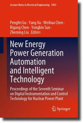 Gu / Xu / Liu |  New Energy Power Generation Automation and Intelligent Technology | Buch |  Sack Fachmedien