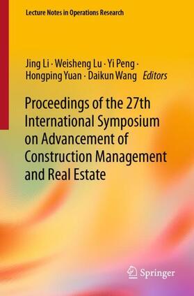 Li / Lu / Wang |  Proceedings of the 27th International Symposium on Advancement of Construction Management and Real Estate | Buch |  Sack Fachmedien