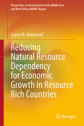 Muhamad |  Reducing Natural Resource Dependency for Economic Growth in Resource Rich Countries | eBook | Sack Fachmedien