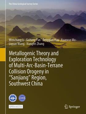 Li / Pan / Zhang | Metallogenic Theory and Exploration Technology of Multi-Arc-Basin-Terrane Collision Orogeny in ¿Sanjiang¿ Region, Southwest China | Buch | 978-981-9936-51-9 | sack.de