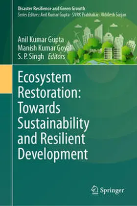 Gupta / Goyal / Singh |  Ecosystem Restoration: Towards Sustainability and Resilient Development | eBook | Sack Fachmedien