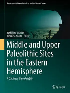 Nishiaki / Kondo |  Middle and Upper Paleolithic Sites in the Eastern Hemisphere | eBook | Sack Fachmedien