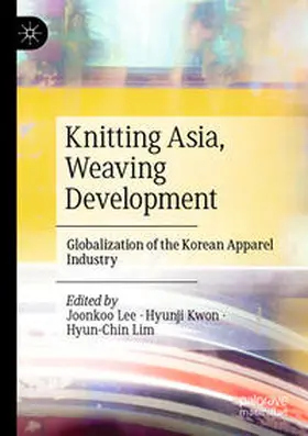 Lee / Kwon / Lim |  Knitting Asia, Weaving Development | Buch |  Sack Fachmedien
