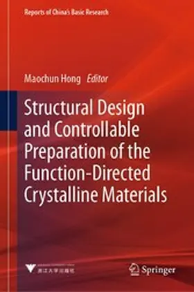 Hong | Structural Design and Controllable Preparation of the Function-Directed Crystalline Materials | E-Book | www.sack.de