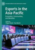 Martin / Gilardi |  Esports in the Asia-Pacific | Buch |  Sack Fachmedien