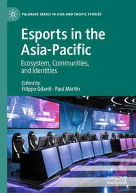 Gilardi / Martin |  Esports in the Asia-Pacific | eBook | Sack Fachmedien
