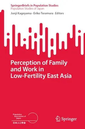 Teramura / Kageyama |  Perception of Family and Work in Low-Fertility East Asia | Buch |  Sack Fachmedien