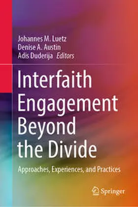 Luetz / Austin / Duderija | Interfaith Engagement Beyond the Divide | E-Book | sack.de