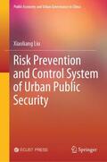 Liu |  Risk Prevention and Control System of Urban Public Security | Buch |  Sack Fachmedien