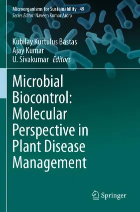 Bastas / Kumar / Sivakumar |  Microbial Biocontrol: Molecular Perspective in Plant Disease Management | Buch |  Sack Fachmedien
