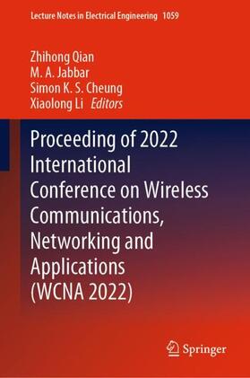 Qian / Li / Jabbar |  Proceeding of 2022 International Conference on Wireless Communications, Networking and Applications (WCNA 2022) | Buch |  Sack Fachmedien