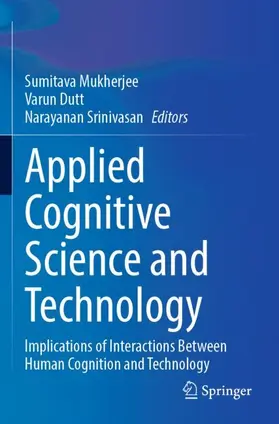 Mukherjee / Dutt / Srinivasan |  Applied Cognitive Science and Technology | Buch |  Sack Fachmedien