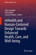Scataglini / Marques / Imbesi |  mHealth and Human-Centered Design Towards Enhanced Health, Care, and Well-being | Buch |  Sack Fachmedien