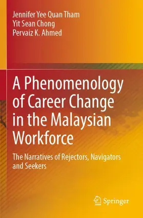 Tham / Chong / Ahmed |  A Phenomenology of Career Change in the Malaysian Workforce | Buch |  Sack Fachmedien