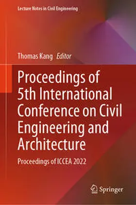 Kang | Proceedings of 5th International Conference on Civil Engineering and Architecture | E-Book | sack.de