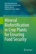 Hasanuzzaman / Shah / Tahir |  Mineral Biofortification in Crop Plants for Ensuring Food Security | Buch |  Sack Fachmedien