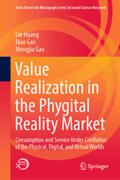 Huang / Gao |  Value Realization in the Phygital Reality Market | eBook | Sack Fachmedien