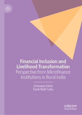 Sahu / Datta |  Financial Inclusion and Livelihood Transformation | Buch |  Sack Fachmedien