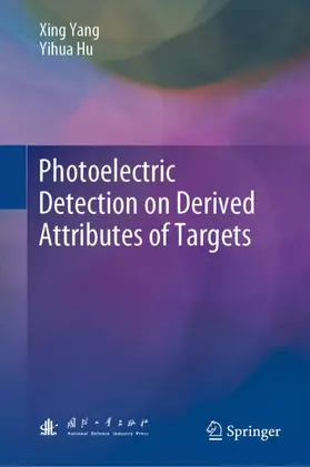 Hu / Yang |  Photoelectric Detection on Derived Attributes of Targets | Buch |  Sack Fachmedien