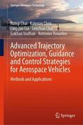 Chai / Chen / Tsourdos |  Advanced Trajectory Optimization, Guidance and Control Strategies for Aerospace Vehicles | Buch |  Sack Fachmedien