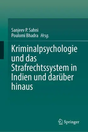 Sahni / Bhadra |  Kriminalpsychologie und das Strafrechtssystem in Indien und darüber hinaus | eBook | Sack Fachmedien