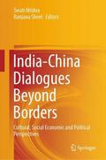 Sheel / Mishra |  India-China Dialogues Beyond Borders | Buch |  Sack Fachmedien