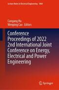 Cao / Hu |  Conference Proceedings of 2022 2nd International Joint Conference on Energy, Electrical and Power Engineering | Buch |  Sack Fachmedien