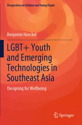 Hanckel |  LGBT+ Youth and Emerging Technologies in Southeast Asia | Buch |  Sack Fachmedien