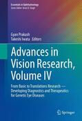 Prakash / Iwata |  Advances in Vision Research, Volume IV | Buch |  Sack Fachmedien