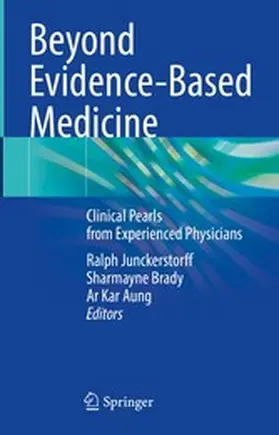 Junckerstorff / Brady / Aung |  Beyond Evidence-Based Medicine | eBook | Sack Fachmedien