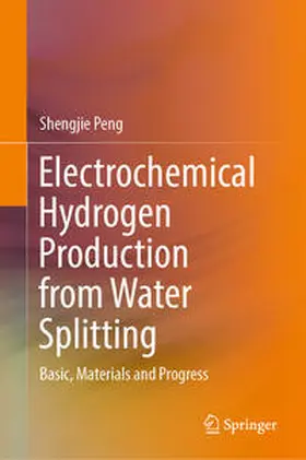 Peng | Electrochemical Hydrogen Production from Water Splitting | E-Book | sack.de