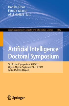 Drias / Hadjali / Yalaoui | Artificial Intelligence Doctoral Symposium | Buch | 978-981-9944-83-5 | sack.de