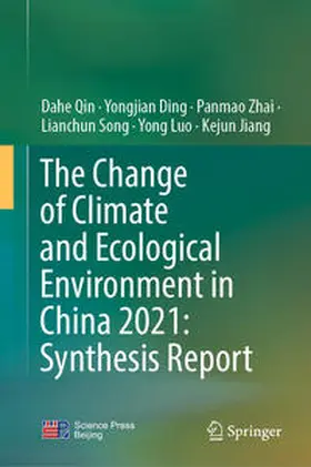 Qin / Ding / Zhai |  The Change of Climate and Ecological Environment in China 2021: Synthesis Report | eBook | Sack Fachmedien