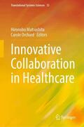 Matsushita / Orchard |  Innovative Collaboration in Healthcare | Buch |  Sack Fachmedien