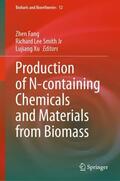 Fang / Xu / Smith Jr |  Production of N-containing Chemicals and Materials from Biomass | Buch |  Sack Fachmedien