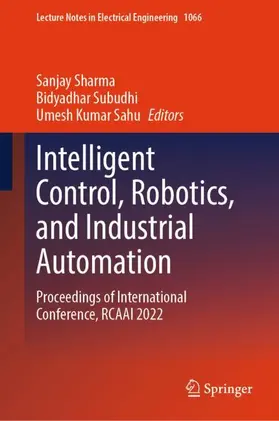 Sharma / Subudhi / Sahu |  Intelligent Control, Robotics, and Industrial Automation | Buch |  Sack Fachmedien