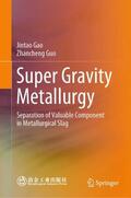 Guo / Gao |  Super Gravity Metallurgy | Buch |  Sack Fachmedien