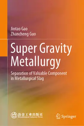 Gao / Guo | Super Gravity Metallurgy | E-Book | sack.de