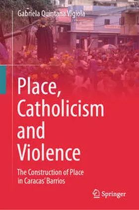 Quintana Vigiola | Place, Catholicism and Violence | E-Book | sack.de
