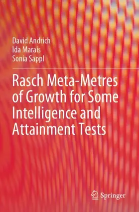 Andrich / Sappl / Marais |  Rasch Meta-Metres of Growth for Some Intelligence and Attainment Tests | Buch |  Sack Fachmedien